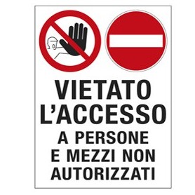 CARTELLO POLIONDA 50X67CM 'VIETATO L'ACCESSO A PERSONE E MEZZI NON AUTORIZZATI' - PO5027