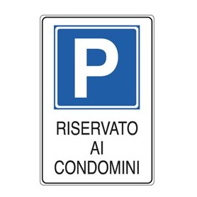 CARTELLO ALLUMINIO 20X30CM 'PARCHEGGIO RISERVATO AI CONDOMINI'' - E5621K